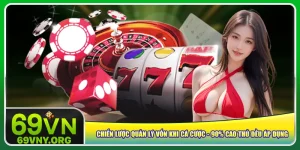 chien-luoc-quan-ly-von-khi-ca-cuoc-90-cao-thu-deu-ap-dung