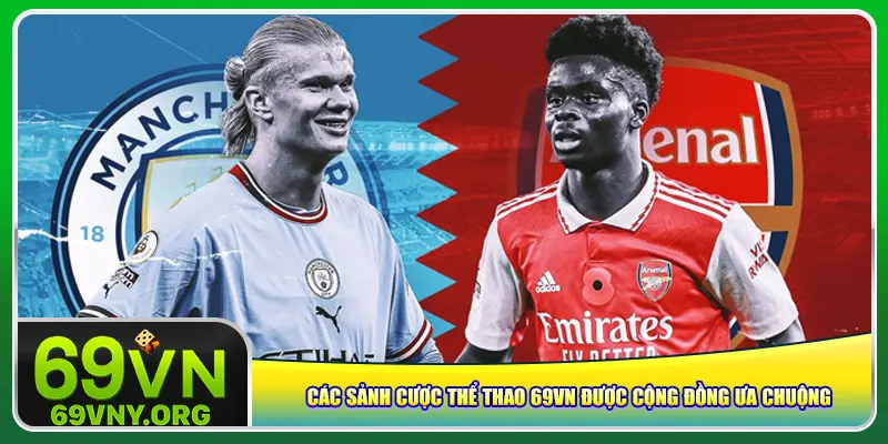 Các sảnh cược thể thao 69vn được cộng đồng ưa chuộng